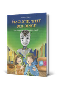 Band 2 Kinderbuchreihe Wissen für Kinder Magische Welt der Dinge Smartphone