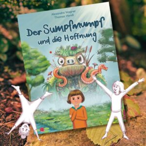 Kinderbuch Der Sumpfmumpf und die Hoffnung