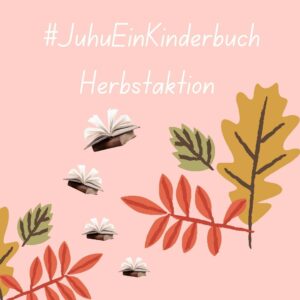 Grafik Ankündigung Juhu Ein Kinderbuch Herbst-Aktion